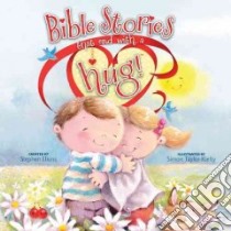 Bible Stories That End With A Hug! libro in lingua di Elkins Stephen, Taylor-kielty Simon (ILT)