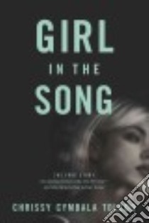 Girl in the Song libro in lingua di Toledo Chrissy Cymbala
