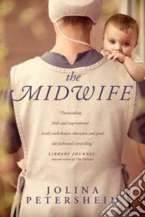 The Midwife libro in lingua di Petersheim Jolina