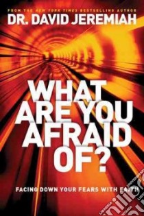 What Are You Afraid Of? libro in lingua di Jeremiah David