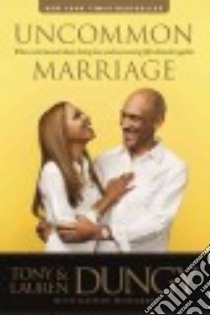 Uncommon Marriage libro in lingua di Dungy Lauren, Dungy Tony, Whitaker Nathan (CON)
