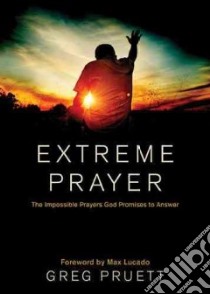 Extreme Prayer libro in lingua di Pruett Greg