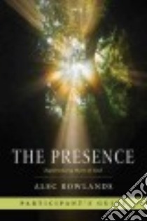 The Presence Participant's Guide libro in lingua di Rowlands Alec