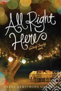 All Right Here libro in lingua di Gardner Carre Armstrong
