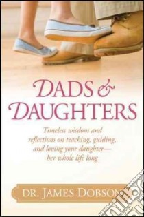 Dads & Daughters libro in lingua di Dobson James