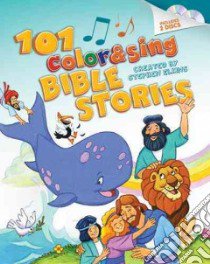 101 Color & Sing Bible Stories libro in lingua di Elkins Stephen