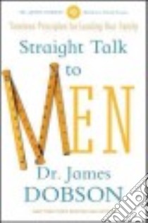 Straight Talk to Men libro in lingua di Dobson James Dr.