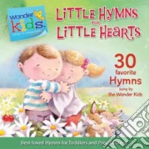 Little Hymns for Little Hearts libro in lingua di Elkins Stephen (PRD)
