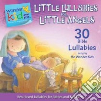 Little Lullabies for Little Angels libro in lingua di Wonder Workshop (COR)