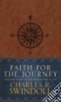 Faith for the Journey libro in lingua di Swindoll Charles R.