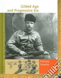 Gilded Age & Progressive Era libro in lingua di Valentine Rebecca, Baker Lawrence W.