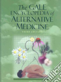 The Gale Encyclopedia of Alternative Medicine libro in lingua di Fundukian Laurie J. (EDT)