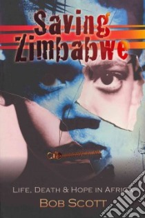 Saving Zimbabwe libro in lingua di Scott Bob