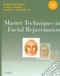 Master Techniques in Facial Rejuvenation libro in lingua di Azizzadeh Babak, Murphy Mark R. M.d., Johnson Calvin M. Jr. M.D.