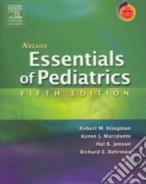 Nelson Essentials of Pediatrics libro in lingua di Richard M Kliegman