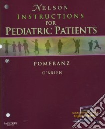 Nelson's Instructions for Pediatric Patients libro in lingua di Pomeranz Albert J. M.D., O'Brien Timothy