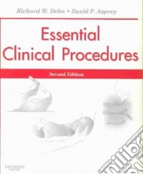 Essential Clinical Procedures libro in lingua di Dehn Richard W., Asprey David P.