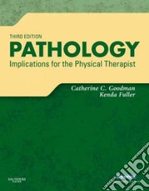 Pathology libro in lingua di Goodman Catherine Cavallaro, Fuller Kenda S.