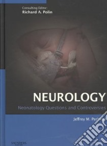 Neonatology: Questions and Controversies Series libro in lingua di Polin Richard A.