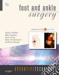 Foot and Ankle Surgery libro in lingua di Pfeffer Glenn B., Easley Mark E. M.D., Frey Carol, Hintermann Beat
