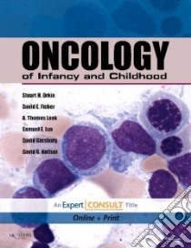 Oncology of Infancy and Childhood libro in lingua di Stuart Orkin
