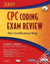 CPC Coding Exam Review 2009 libro in lingua di Buck Carol J., Lovaasen Karla R., Neppel Judith, Rasmussen Marilyn, Russell Keith