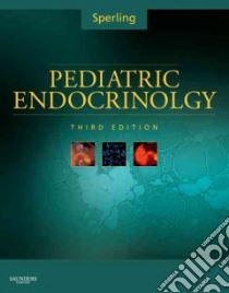 Pediatric Endocrinology libro in lingua di Sperling Mark A. M.D.