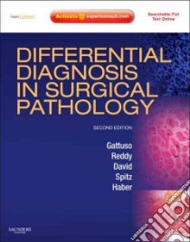 Differential Diagnosis in Surgical Pathology libro in lingua di Paolo Gattuso