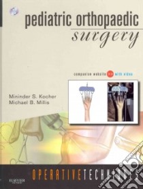 Operative Techniques: Pediatric Orthopaedic Surgery libro in lingua di Mininder Kocher