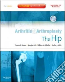 Arthritis & Arthroplasty libro in lingua di Brown Thomas E. Ph.D. (EDT), Cui Quanjun M.D. (EDT), Mihalko William M. M.D. Ph.D. (EDT), Saleh Khaled J. M.D. (EDT)