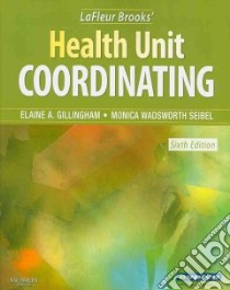 Health Unit Coordinating libro in lingua di Gillingham Elaine Tight, Wadsworth Seibel Monica
