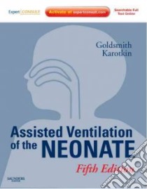 Assisted Ventilation of the Neonate libro in lingua di Jay Goldsmith