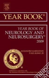 The Year Book of Neurology and Neurosurgery 2009 libro in lingua di Rabinstein Alejandro M.D. (EDT), Klimo Paul Jr. M.D. (EDT)
