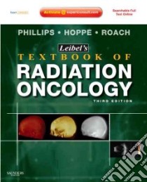 Textbook of Radiation Oncology libro in lingua di Phillips Theodore L., Hoppe Richard M.d., Roach Mack III