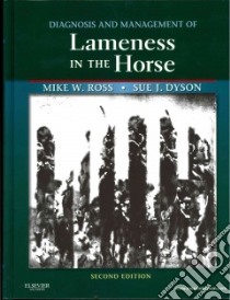 Diagnosis and Management of Lameness in the Horse libro in lingua di Ross Michael W., Dyson Sue J.