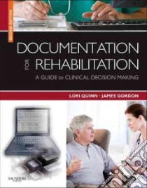 Documentation for Rehabilitation: libro in lingua di Quinn Lori, Gordon James