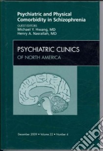 Psychiatric and Physical Comorbidity in Schizophrenia libro in lingua di Hwang Michael Y. M.D. (EDT), Nasrallah Henry A. M.d. (EDT)