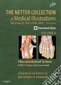 The Netter Collection of Medical Illustrations libro in lingua di Iannotti Joseph P. M.D. Ph.D. (EDT), Parker Richard D. M.D. (EDT), Netter Frank H. M.D. (ILT)