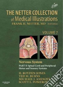 The Netter Collection of Medical Illustrations libro in lingua di Jones H. Royden M.D. (EDT), Burns Ted M. M.D. (EDT), Aminoff Michael J., Pomeroy Scott L. M.D.. Ph.D.
