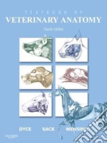 Textbook of Veterinary Anatomy + Evolve Website libro in lingua di Dyce K. M., Sack W. O., Wensing C. J. G.