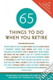 65 Things to Do When You Retire libro in lingua di Chimsky Mark Evan (EDT)