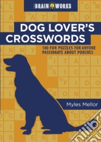Dog Lover's Crosswords libro in lingua di Mellor Myles