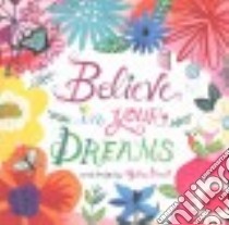Believe in Your Dreams libro in lingua di Mora Juilssa (ILT)