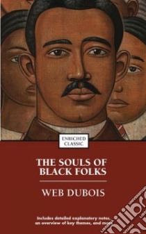 The Souls Of Black Folks libro in lingua di Du Bois W. E. B.