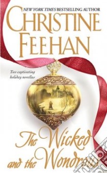 The Wicked And The Wondrous libro in lingua di Feehan Christine