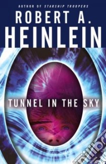 Tunnel In The Sky libro in lingua di Heinlein Robert A.
