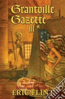 Grantville Gazette libro in lingua di Flint Eric (EDT)