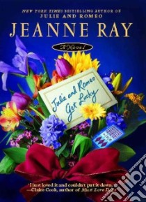 Julie And Romeo Get Lucky libro in lingua di Ray Jeanne