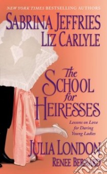 The School for Heiresses libro in lingua di Jeffries Sabrina, Carlyle Liz, London Julia, Bernard Renee
