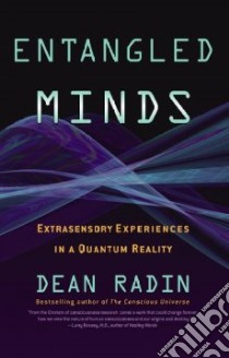Entangled Minds libro in lingua di Radin Dean I.